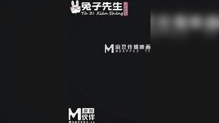 【兔子先生】 西村铃奈【萝莉学生妹】爸气十足EP10，高清720P原版首发【TZ-057】